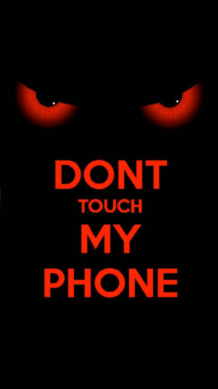 free wallpapers - dont touch my phone